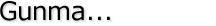 Gunma